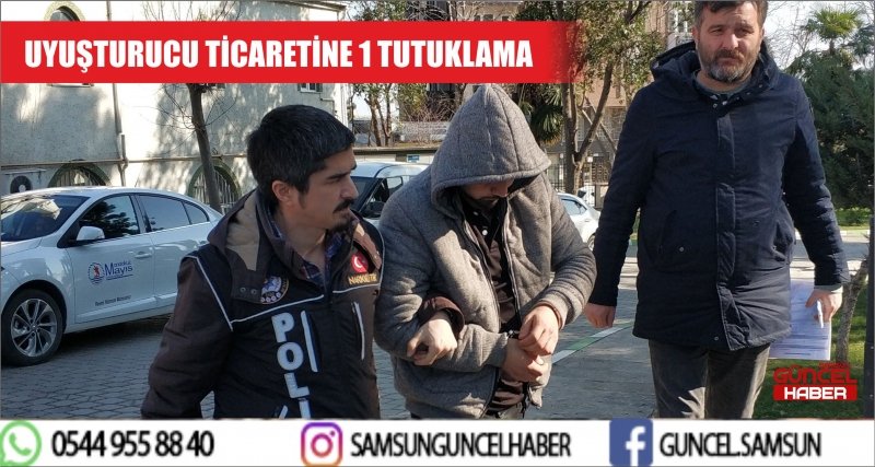 UYUŞTURUCU TİCARETİNE 1 TUTUKLAMA