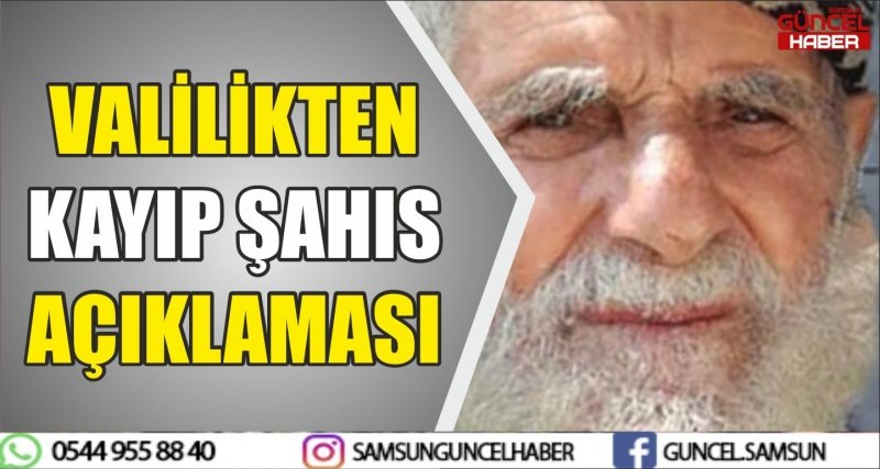 VALİLİKTEN KAYIP ŞAHIS AÇIKLAMASI