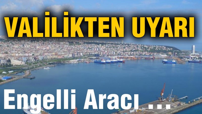 VALİLİKTEN UYARI