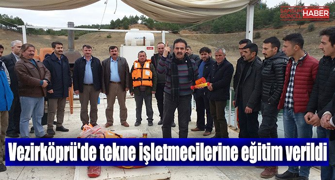 Vezirköprü'de tekne işletmecilerine eğitim verildi