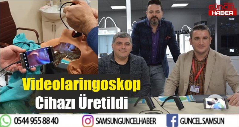 Videolaringoskop Cihazı Üretildi