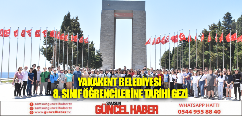 Yakakent Belediyesi 8. Sınıf Öğrencilerine Tarihi Gezi