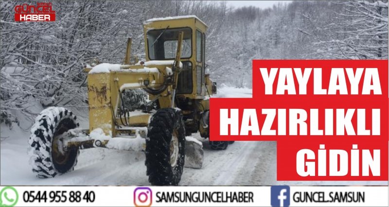 YAYLAYA HAZIRLIKLI GİDİN