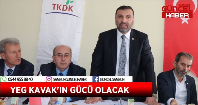 YEG KAVAK'IN GÜCÜ OLACAK