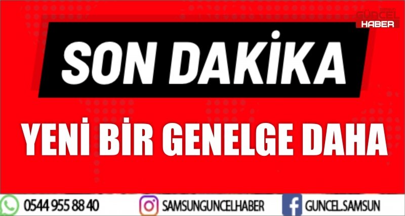 YENİ BİR GENELGE DAHA