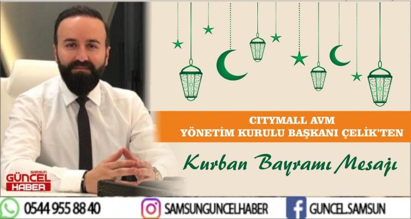YÖNETİM KURULU BAŞKAN ÇELİK'TEN BAYRAM MESAJI