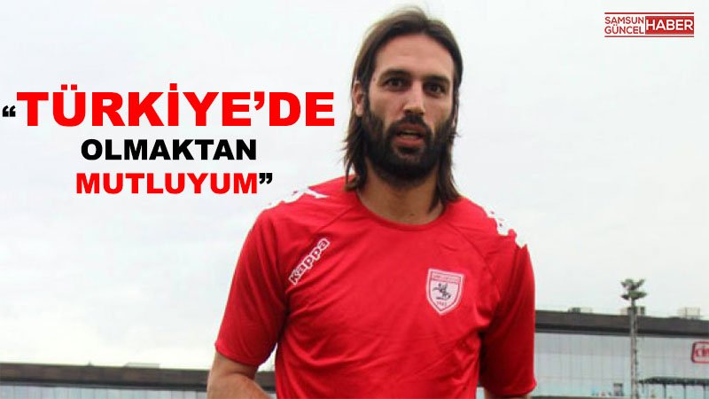 Yunan futbolcu Türkiye'de olmaktan mutlu