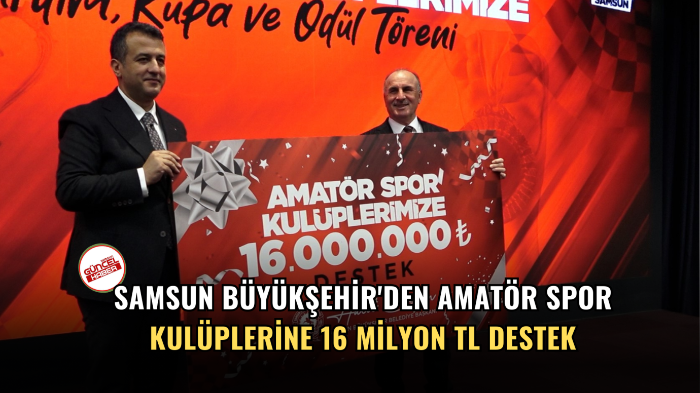 Samsun Büyükşehir'den amatör spor kulüplerine 16 milyon TL destek