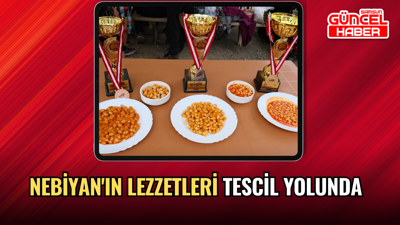 Nebiyan'ın lezzetleri tescil yolunda