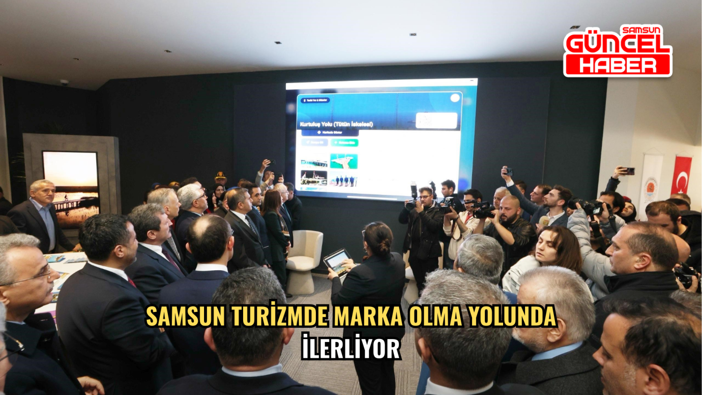 Samsun Turizmde Marka Olma Yolunda İlerliyor