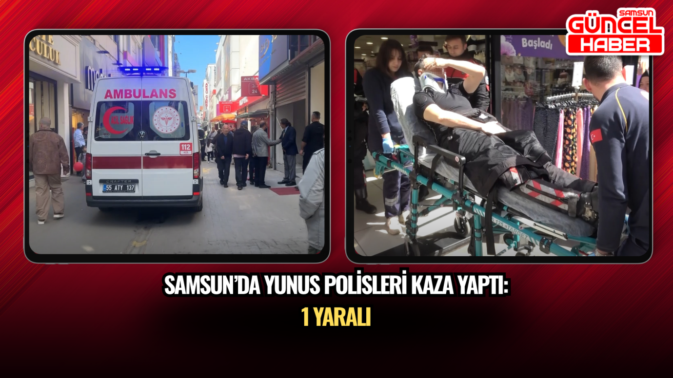 Samsun’da Yunus polisleri kaza yaptı: 1 yaralı