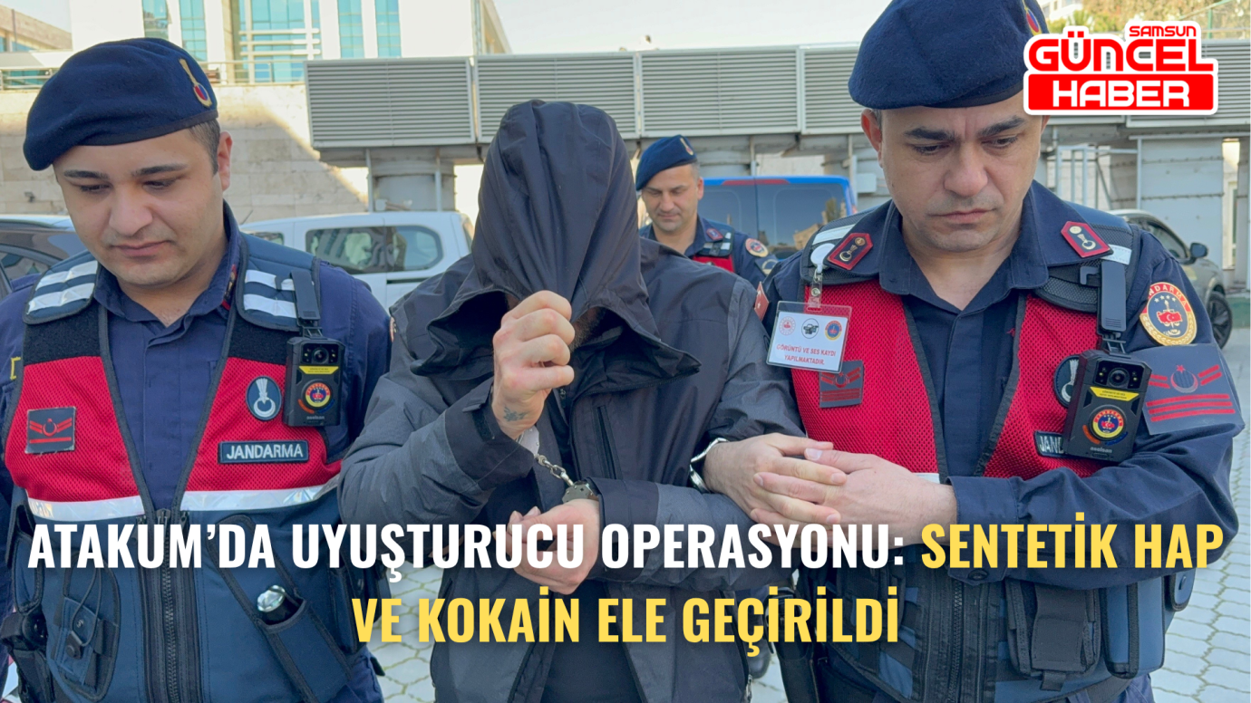 Atakum’da uyuşturucu operasyonu: Sentetik hap ve kokain ele geçirildi