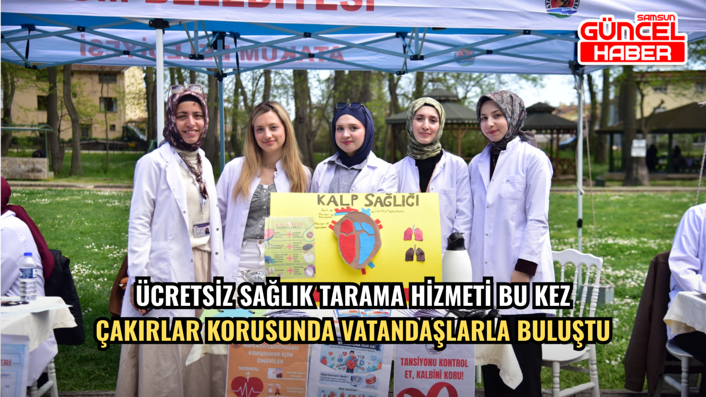 Ücretsiz sağlık tarama hizmeti bu kez Çakırlar Korusunda vatandaşlarla buluştu