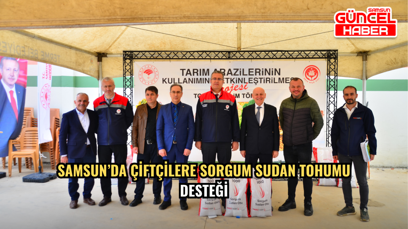 Samsun’da Çiftçilere Sorgum Sudan Tohumu Desteği