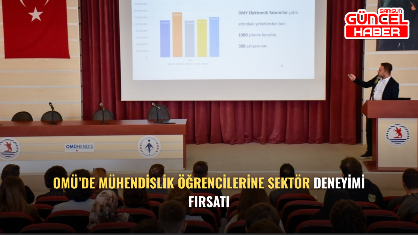 OMÜ’de mühendislik öğrencilerine sektör deneyimi fırsatı