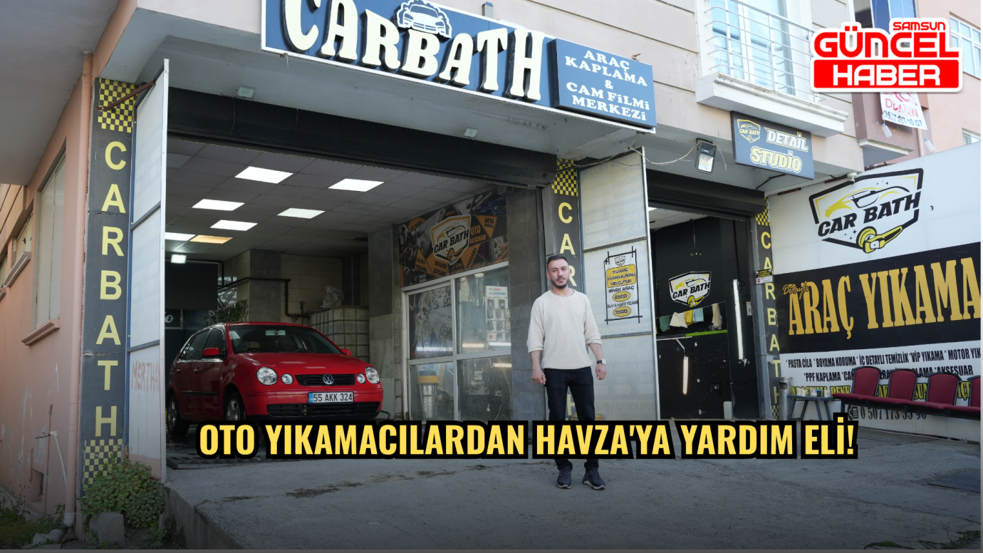 OTO YIKAMACILARDAN HAVZA'YA YARDIM ELİ!