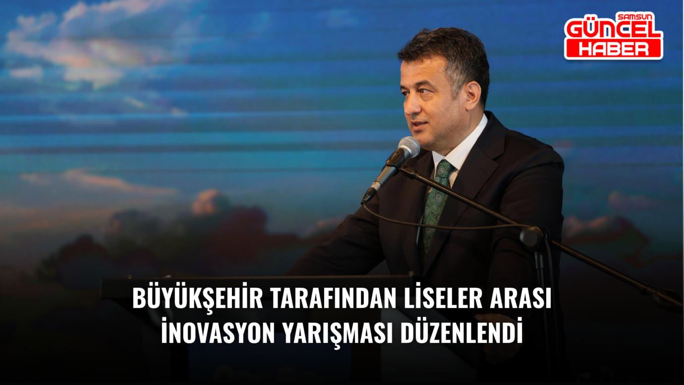 BÜYÜKŞEHİR TARAFINDAN LİSELER ARASI İNOVASYON YARIŞMASI  DÜZENLENDİ