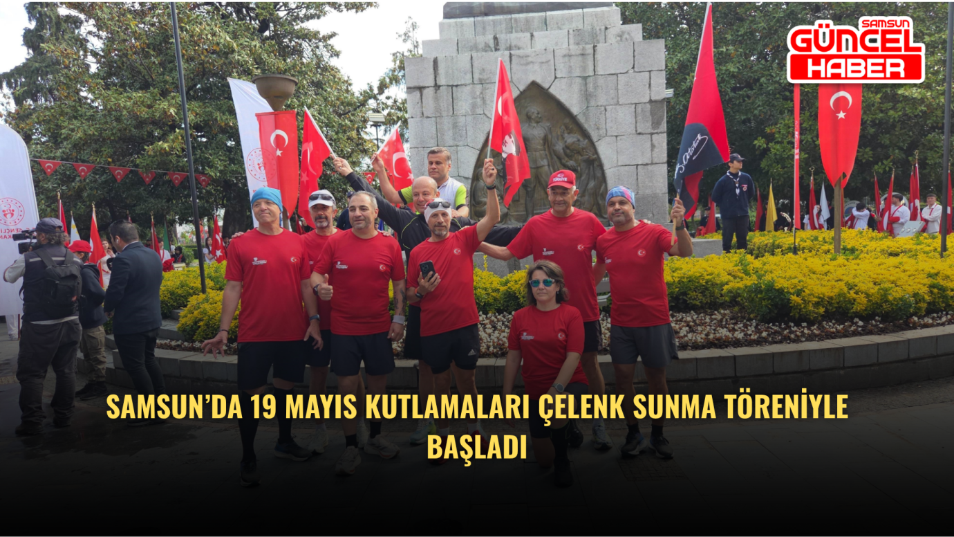 Samsun’da 19 Mayıs kutlamaları çelenk sunma töreniyle başladı