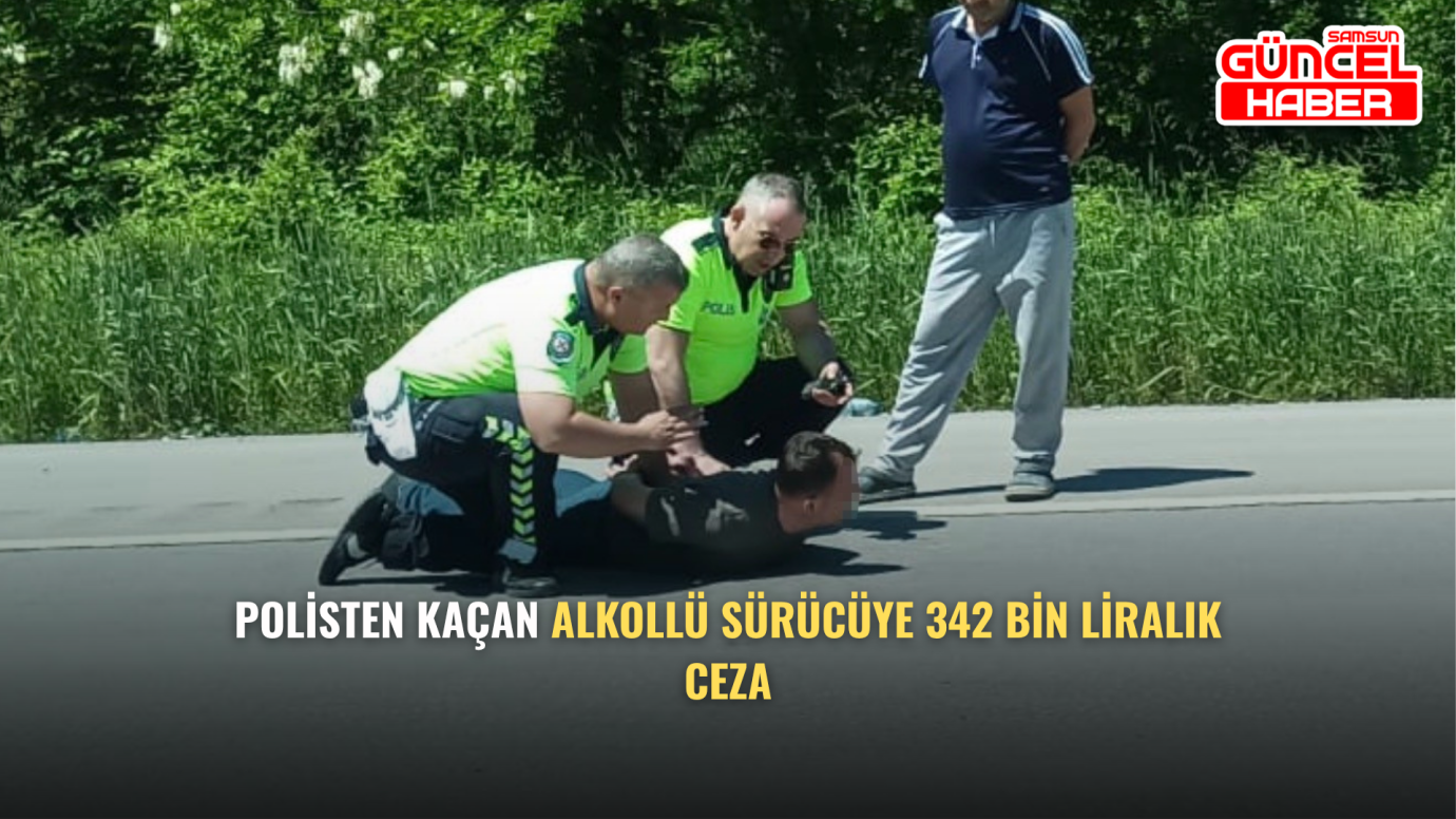 Polisten Kaçan Alkollü Sürücüye 342 Bin Liralık Ceza