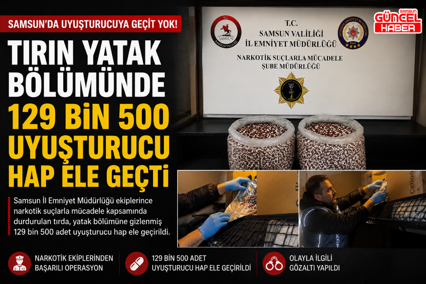 Tırın yatak bölümünde 129 bin 500 uyuşturucu hap ele geçti