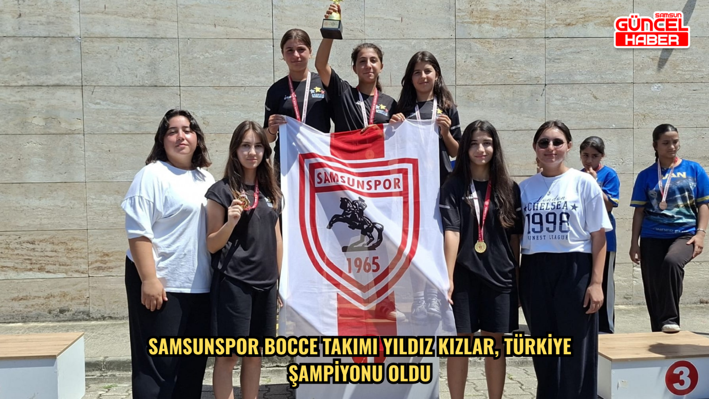 Samsunspor Bocce Takımı Yıldız Kızlar, Türkiye şampiyonu oldu