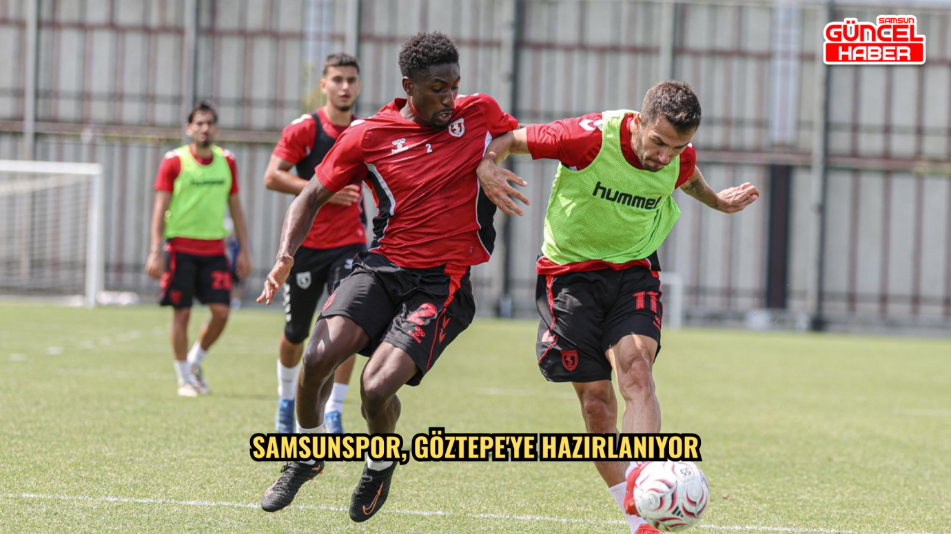Samsunspor, Göztepe'ye hazırlanıyor