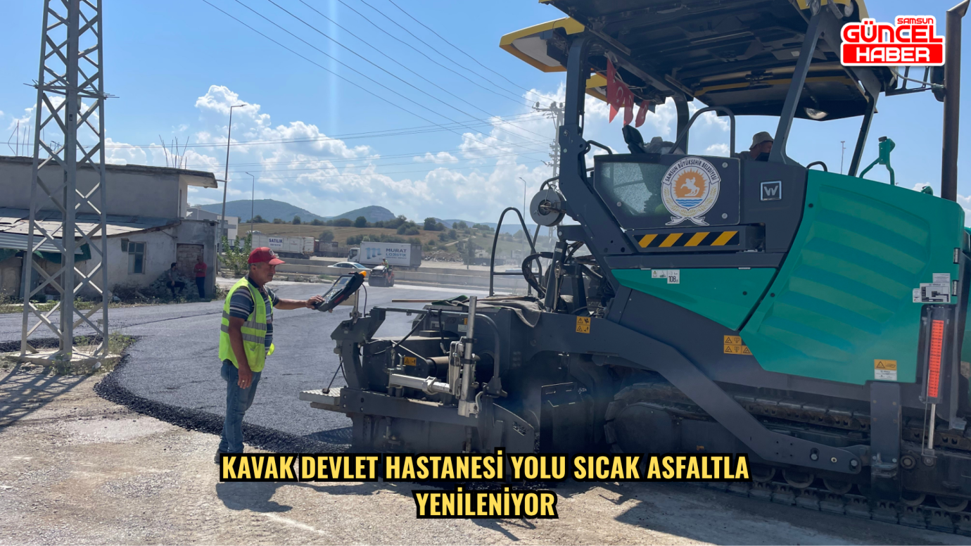Kavak Devlet Hastanesi yolu sıcak asfaltla yenileniyor