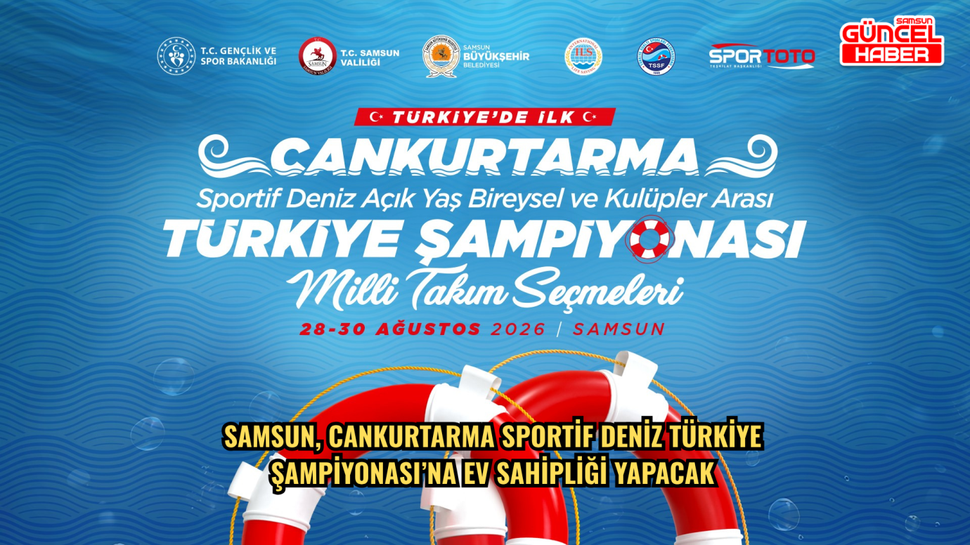 Samsun, Cankurtarma Sportif Deniz Türkiye Şampiyonası’na ev sahipliği yapacak