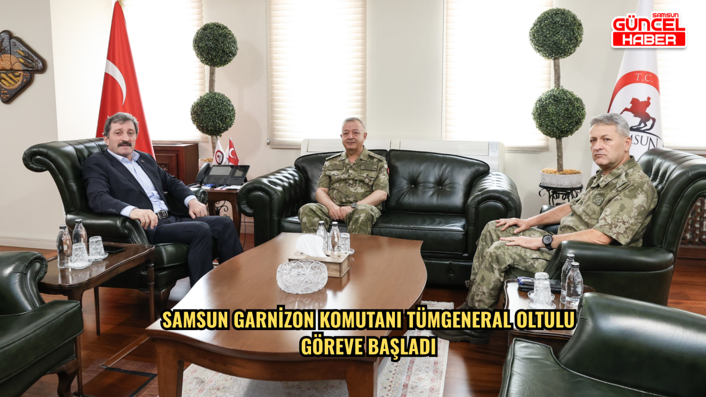 Samsun Garnizon Komutanı Tümgeneral Oltulu göreve başladı
