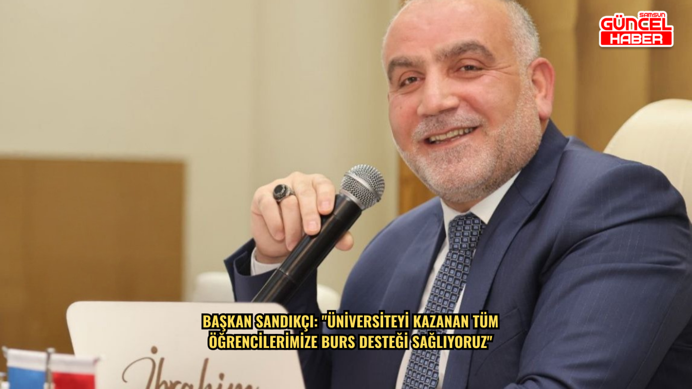 Başkan Sandıkçı: 