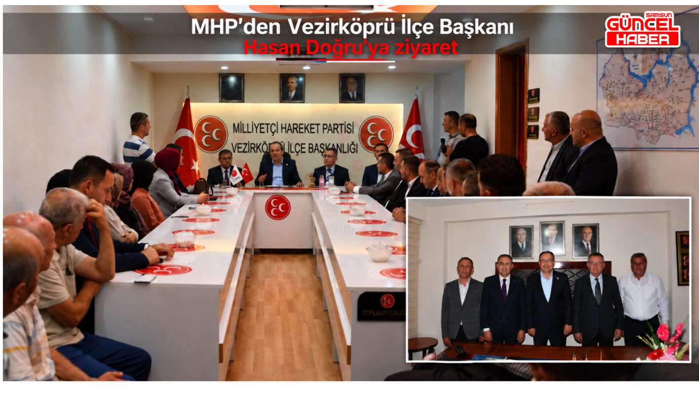 MHP’den Vezirköprü İlçe Başkanı Hasan Doğru’ya ziyaret