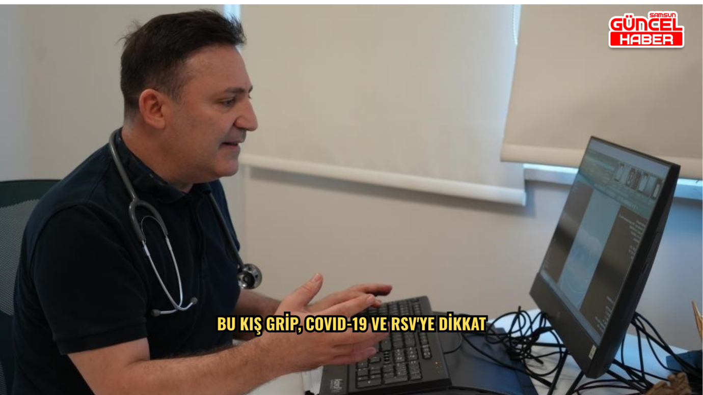 Bu kış grip, COVID-19 ve RSV'ye dikkat