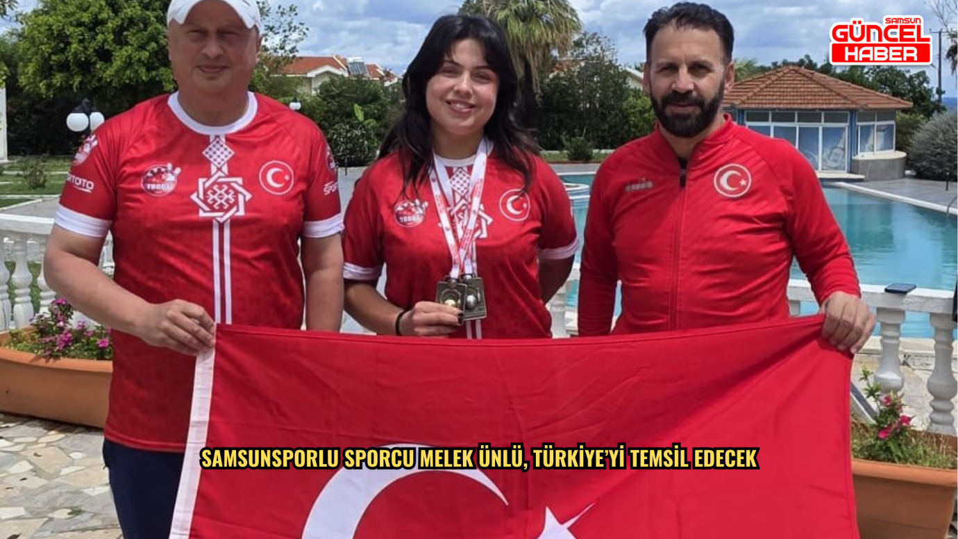 Samsunsporlu sporcu Melek Ünlü, Türkiye’yi temsil edecek
