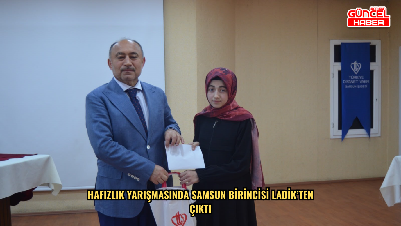 Hafızlık yarışmasında Samsun birincisi Ladik’ten çıktı