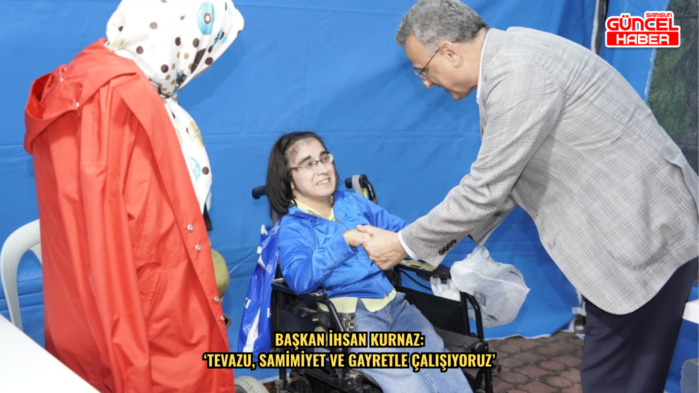 Başkan İhsan Kurnaz: ‘Tevazu, Samimiyet ve Gayretle Çalışıyoruz’