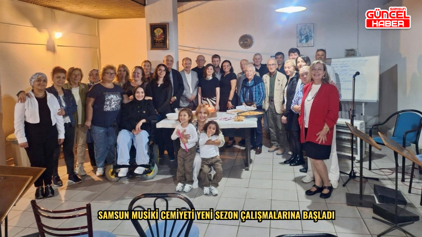 Samsun Musiki Cemiyeti yeni sezon çalışmalarına başladı