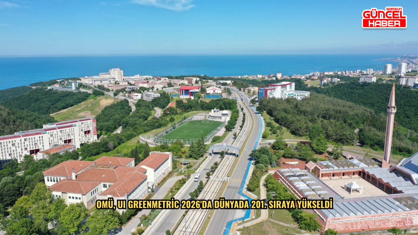 OMÜ, UI GreenMetric 2026'da dünyada 201. sıraya yükseldi