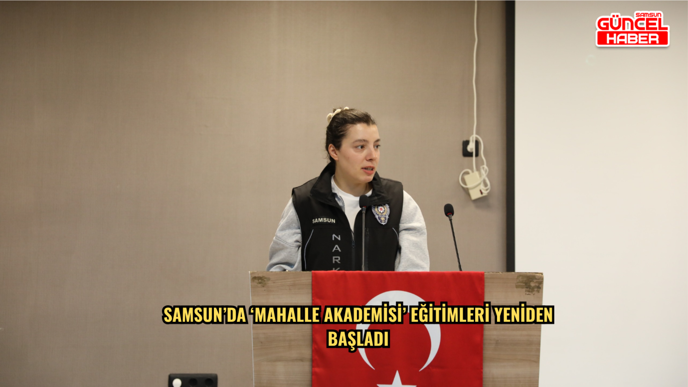 Samsun’da ‘Mahalle Akademisi’ eğitimleri yeniden başladı