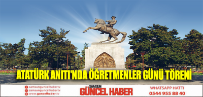 Atatürk Anıtı'nda Öğretmenler Günü töreni