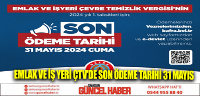 Emlak ve iş yeri ÇTV'de son ödeme tarihi 31 Mayıs