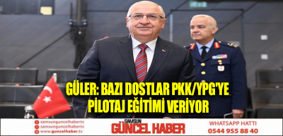 Güler: Bazı dostlar PKK/YPG'ye pilotaj eğitimi veriyor