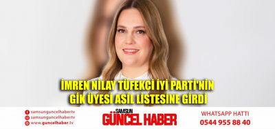 İmren Nilay Tüfekci İYİ Parti'nin GİK üyesi asil listesine girdi