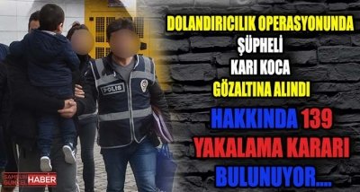 Samsun'da dolandırıcılık operasyonunda şüpheli karı koca gözaltına alındı
