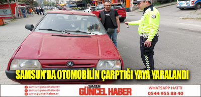 Samsun'da otomobilin çarptığı yaya yaralandı  