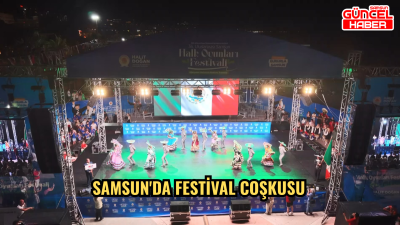 Samsun'da festival coşkusu