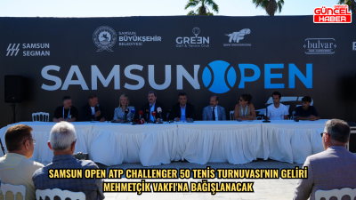 Samsun Open ATP Challenger 50 Tenis Turnuvası'nın geliri Mehmetçik Vakfı'na bağışlanacak