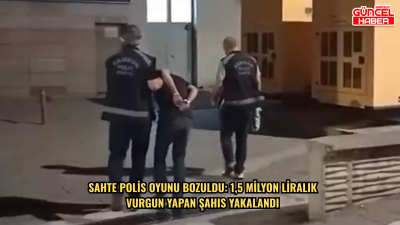 Sahte polis oyunu bozuldu: 1,5 milyon liralık vurgun yapan şahıs yakalandı