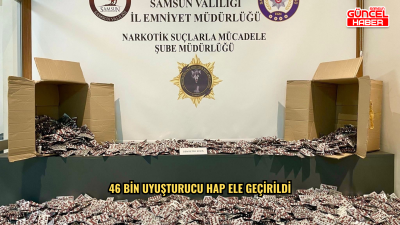 46 bin uyuşturucu hap ele geçirildi