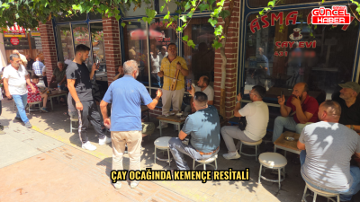 Çay ocağında kemençe resitali