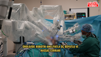Ürolojide robotik ameliyatla üç boyutlu ve hassas cerrahi